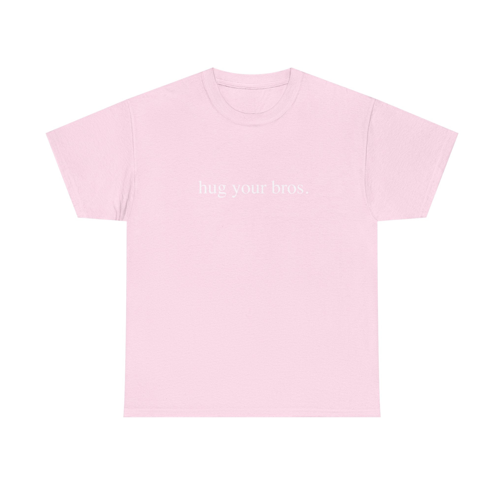 HUG YOUR BROS SHIRT