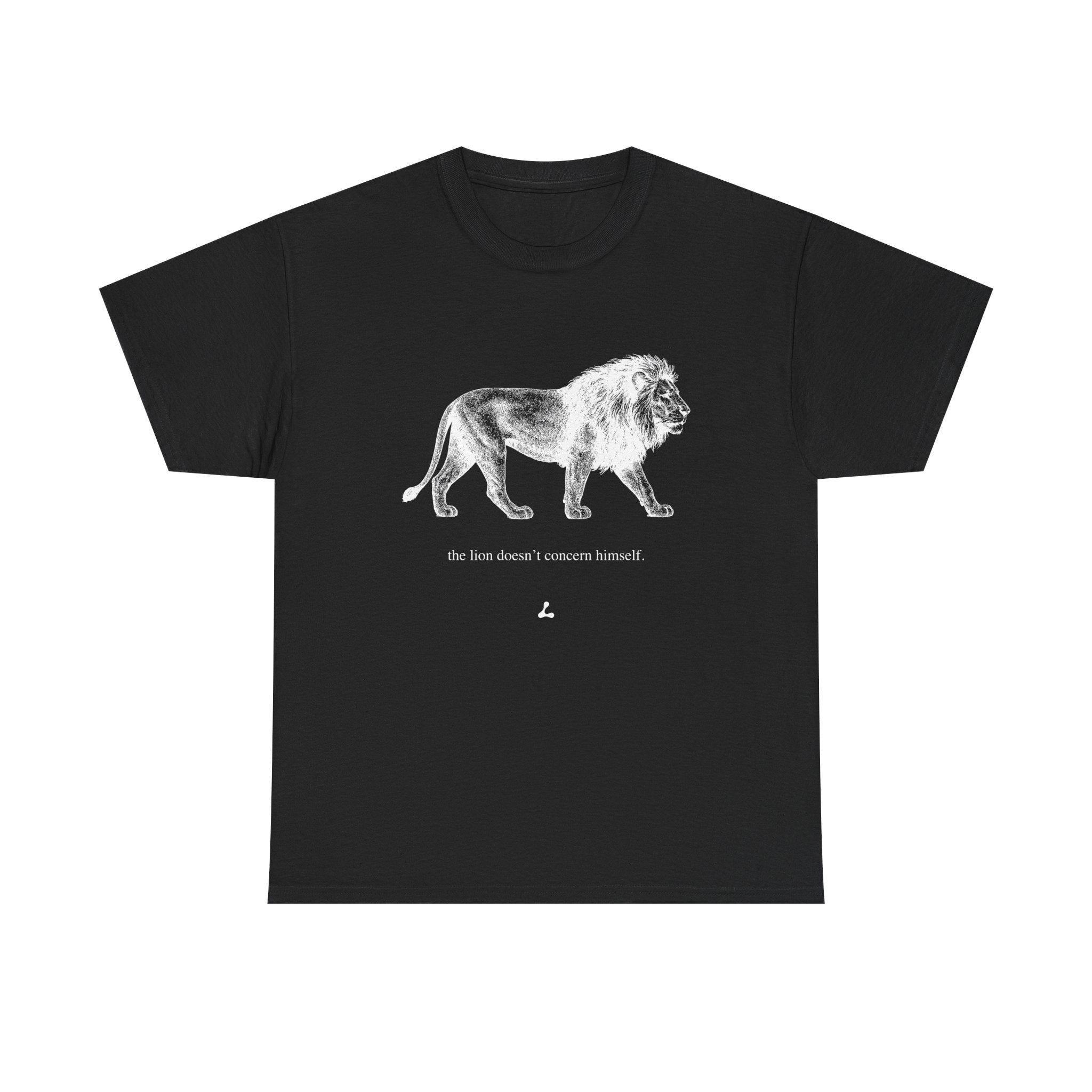 LION DOESN'T CONCERN HIMSELF SHIRT