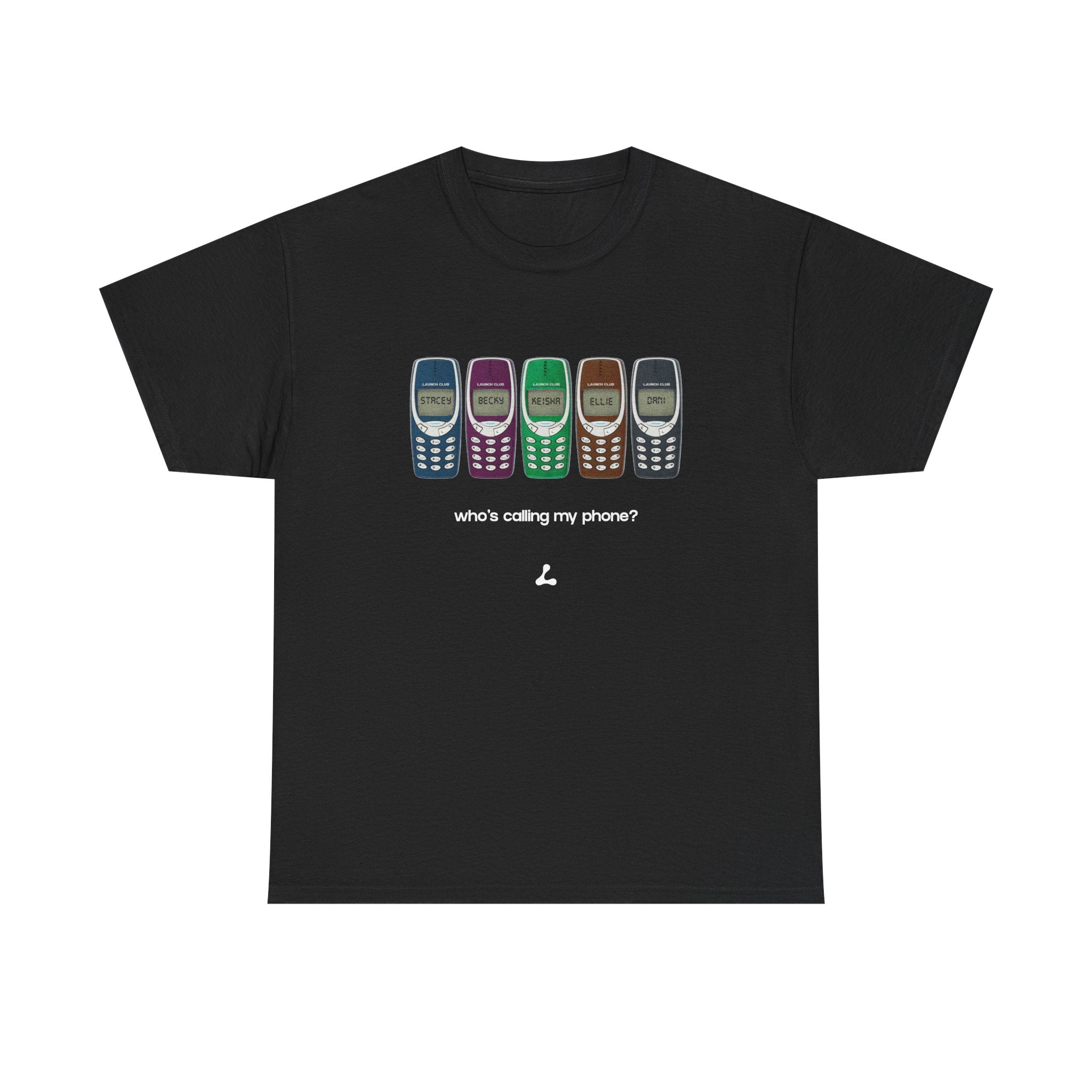 WHO'S CALLING MY PHONE SHIRT
