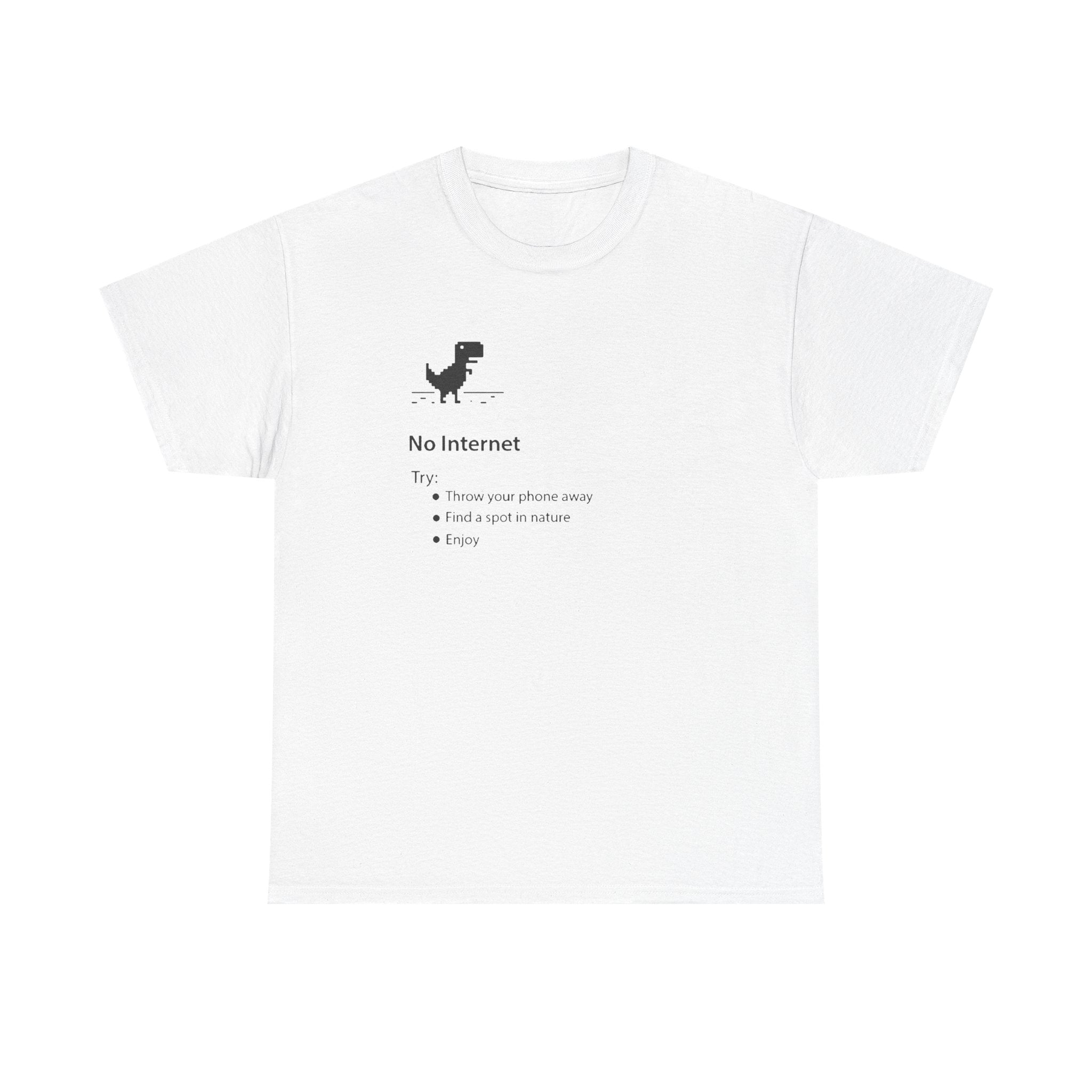 No Internet Shirt