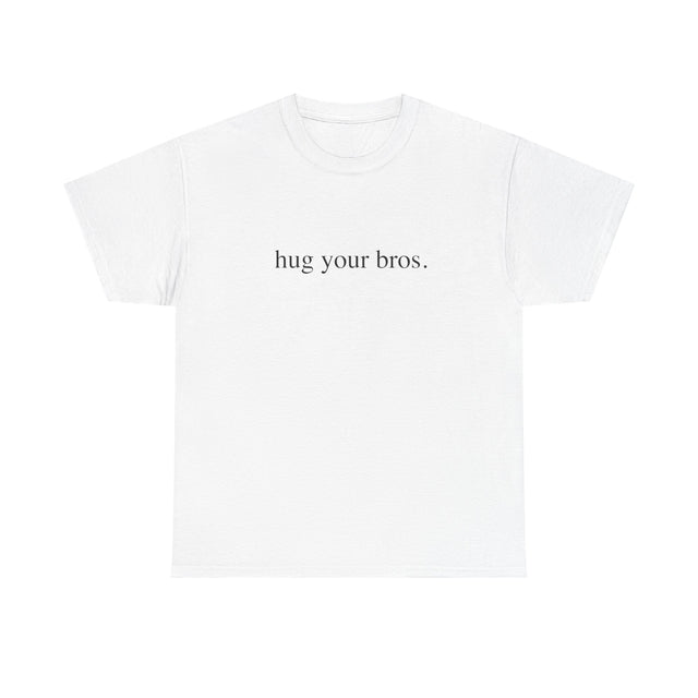 HUG YOUR BROS SHIRT