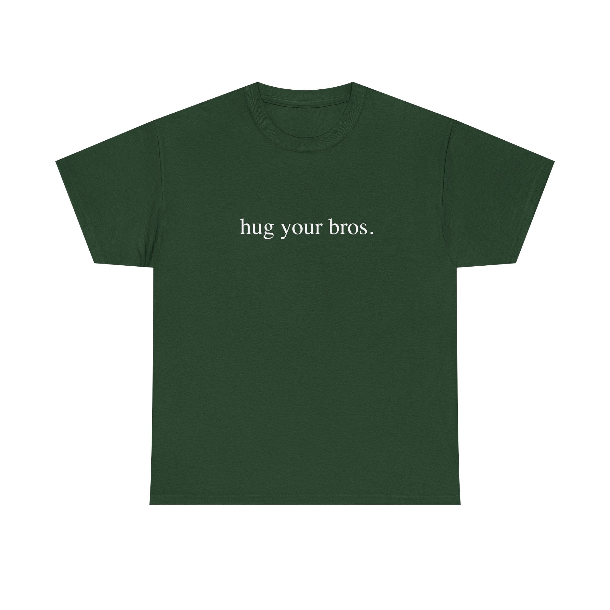 HUG YOUR BROS SHIRT